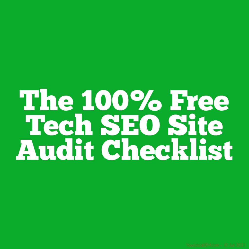 The 100% Free Tech SEO Site Audit Checklist
