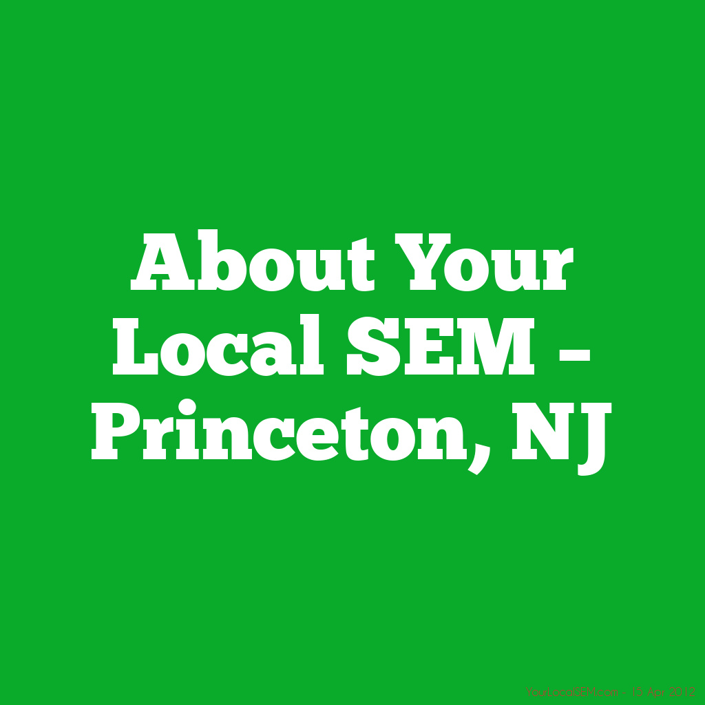 About Your Local SEM – Princeton, NJYourLocalSEM.com