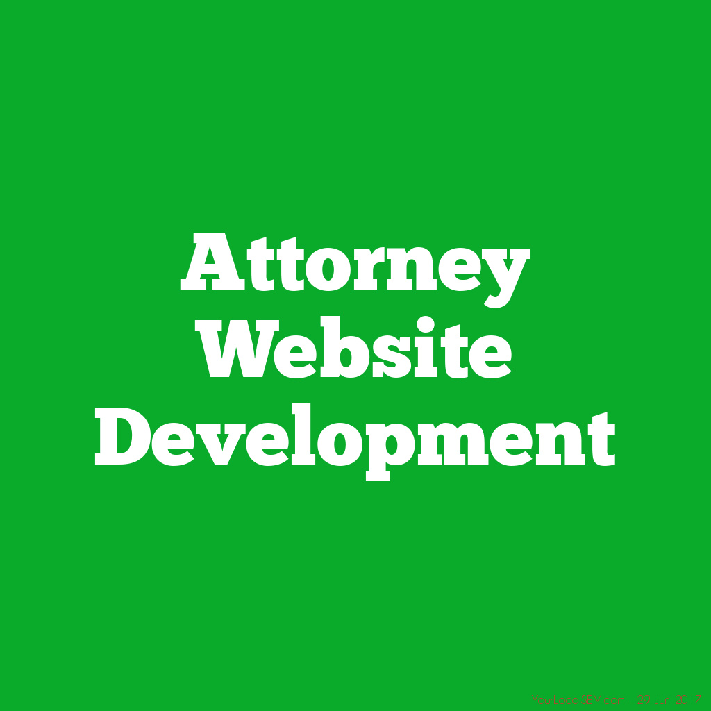 Attorney Website DevelopmentYourLocalSEM.com