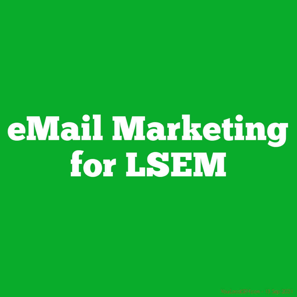 eMail Marketing for LSEMYourLocalSEM.com