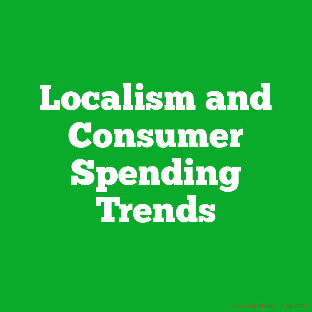 Localism and Consumer Spending TrendsYourLocalSEM.com