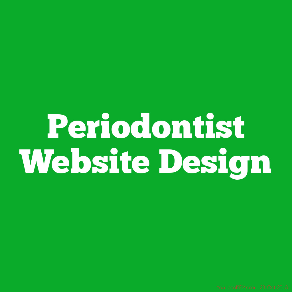 Periodontist Website DesignYourLocalSEM.com