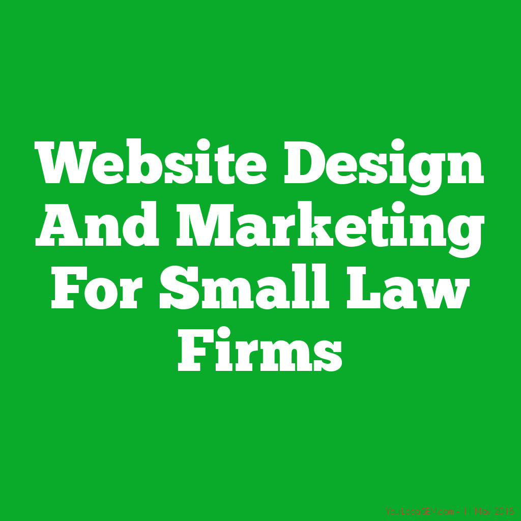 Website Design And Marketing For Small Law FirmsYourLocalSEM.com